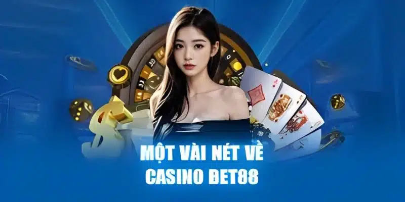 Chuyên mục casino được yêu thích tại BET88